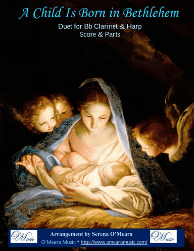 A Child Is Born In Bethlehem, Duet for Bb Clarinet & Harp (arr. Serena O'Meara)