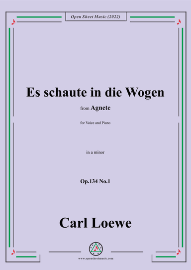 Loewe-Es schaute in die Wogen,in a minor,Op.134 No.1,from Agnete (arr. OSM Press)