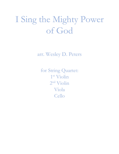 I Sing the Mighty Power of God (String Quartet) (arr. Wesley D. Peters)