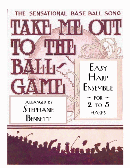 Take Me Out to the Ball Game for 2 to 5 harps (arr. Stephanie Bennett)