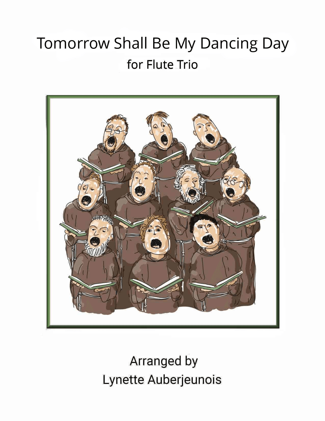 Tomorrow Shall Be My Dancing Day - Flute Trio (arr. Lynette Auberjeunois)