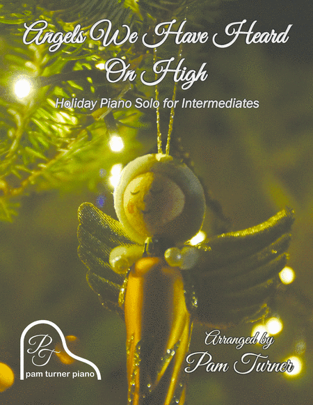 Angels We Have Heard on High (Intermediate Piano Solo) (arr. Pam Turner)