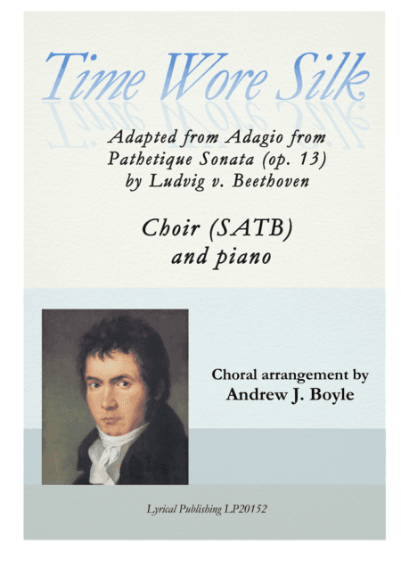 Time Wore Silk (SATB) (arr. Andrew J. Boyle)