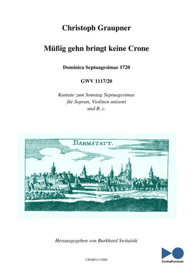 Graupner Christoph Cantata Müßig gehn bringt keine Crone GWV 1117/20 (arr. Dr. Burkhard Switaiski)
