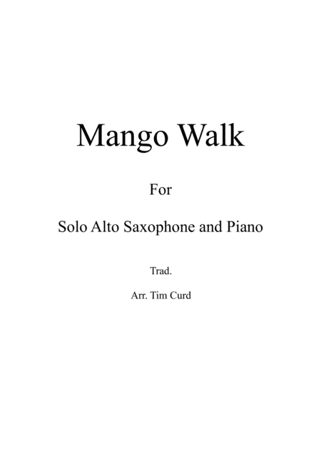 Mango Walk for Solo Alto Saxophone and Piano (arr. Tim Curd)