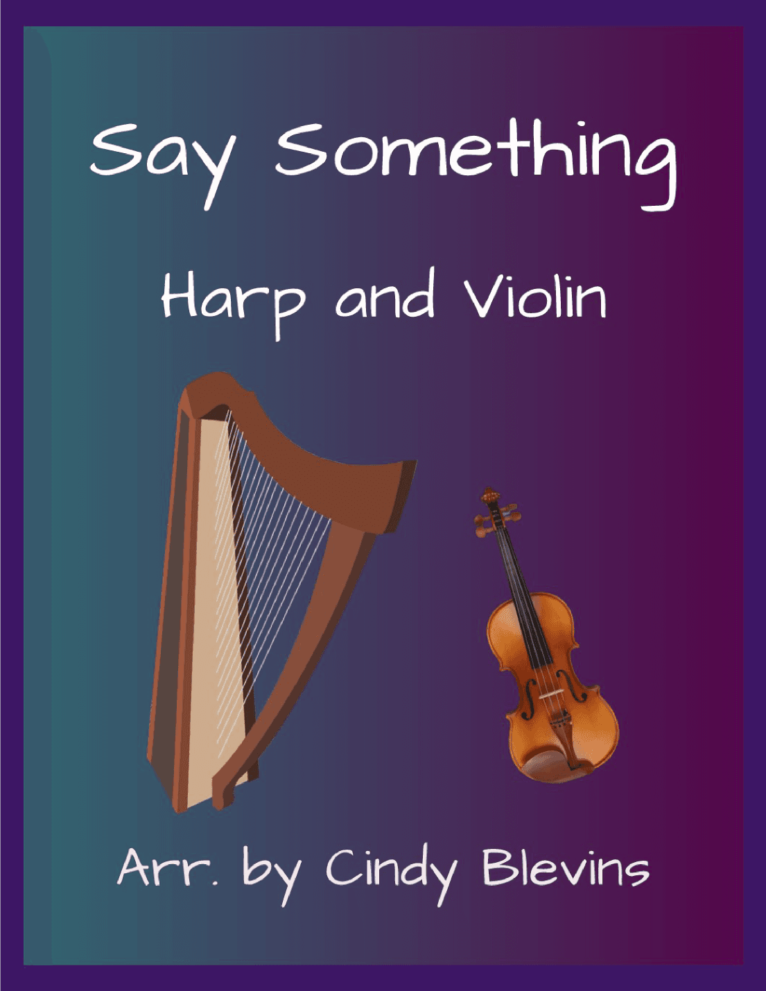 Say Something (arr. Cindy Blevins)