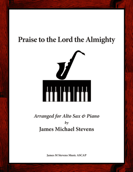 Praise to the Lord, the Almighty - Alto Saxophone & Piano (arr. James Michael Stevens)