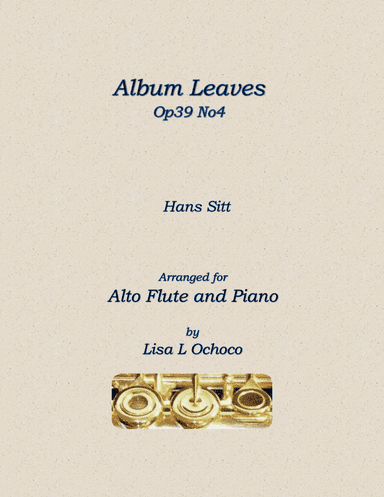Album Leaves Op39 No4 for Alto Flute and Piano (arr. Lisa L Ochoco)