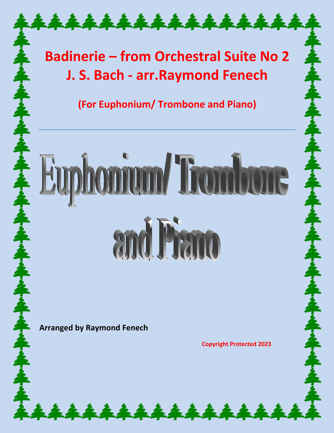 Badinerie - J.S.Bach - for Euphonium/ Trombone and Piano (arr. Raymond Fenech)