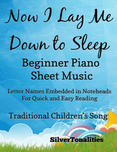 Now I Lay Me Down to Sleep Beginner Piano Sheet Music (arr. SilverTonalities)