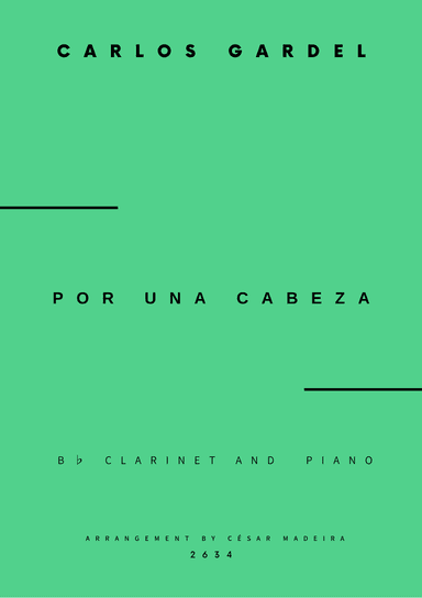 Por Una Cabeza - Bb Clarinet and Piano (Full Score and Parts) (arr. César Madeira)