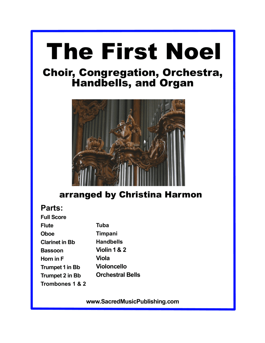 The First Noel - Choir, Orchestra, Handbells, and Organ (arr. Christina Harmon)