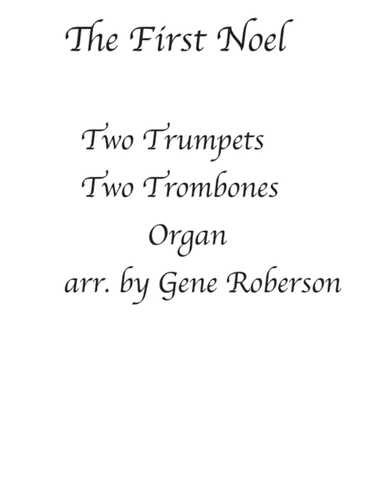 The First Noel. Brass and Organ (arr. Gene Roberson)