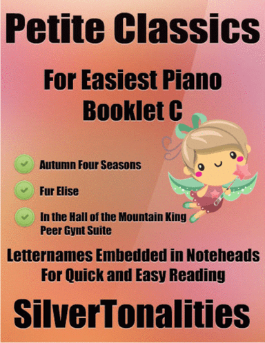 Petite Classics for Easiest Piano Booklet C (arr. SilverTonalities)