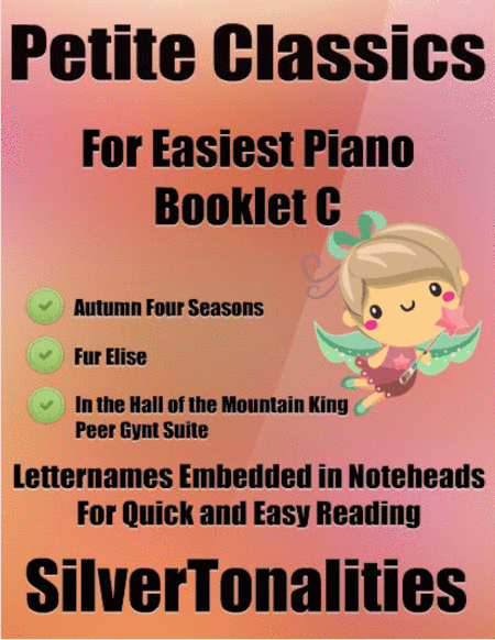 Petite Classics for Easiest Piano Booklet C (arr. SilverTonalities)