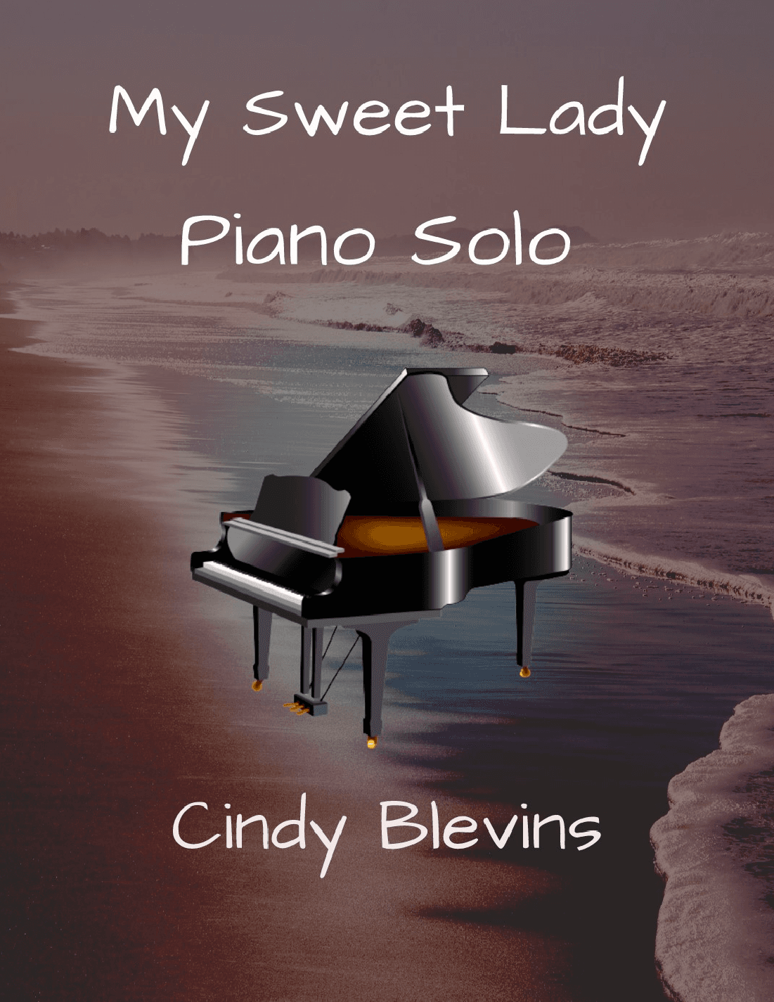 My Sweet Lady (arr. Cindy Blevins)