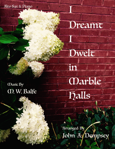 Marble Halls (Alto Sax and Piano) (arr. John A. Dempsey)