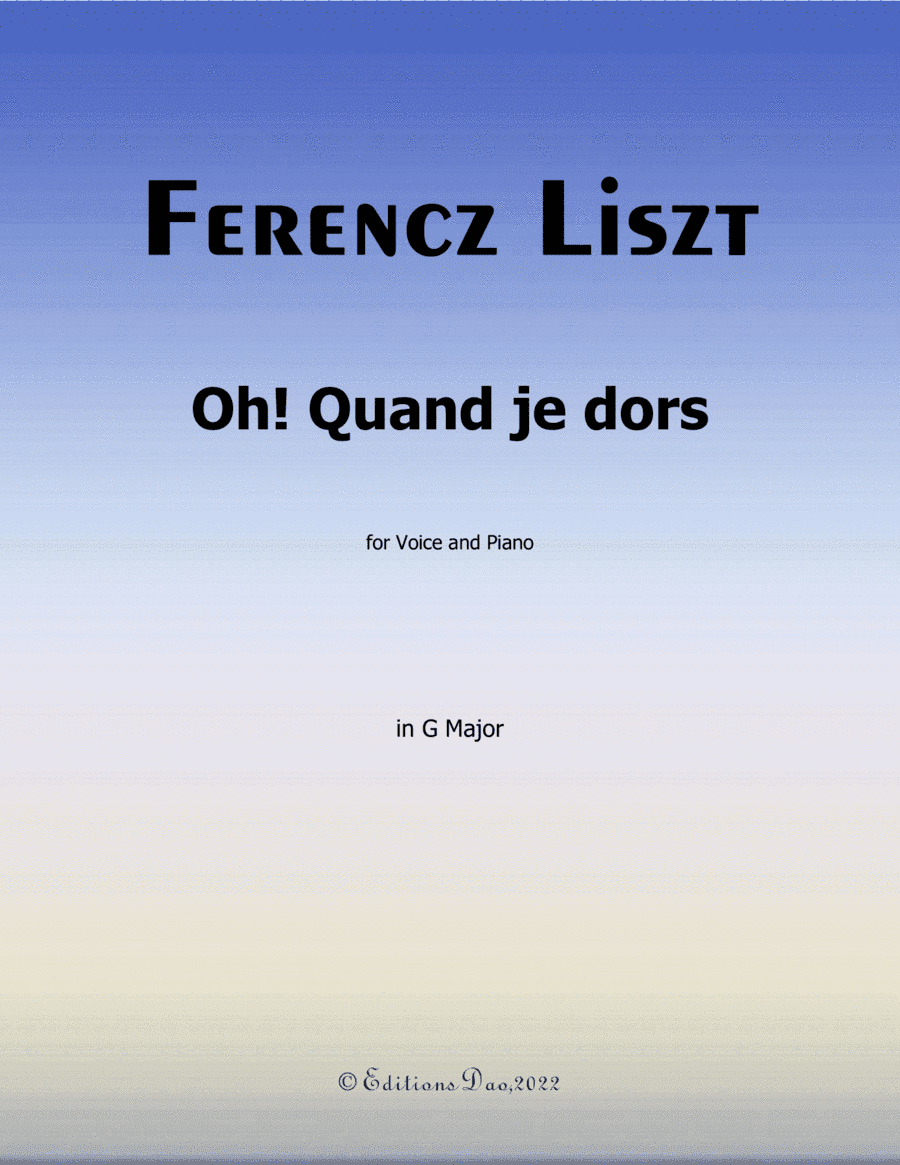 Oh! Quand je dors, by Liszt, in G Major (arr. Editions Dao)