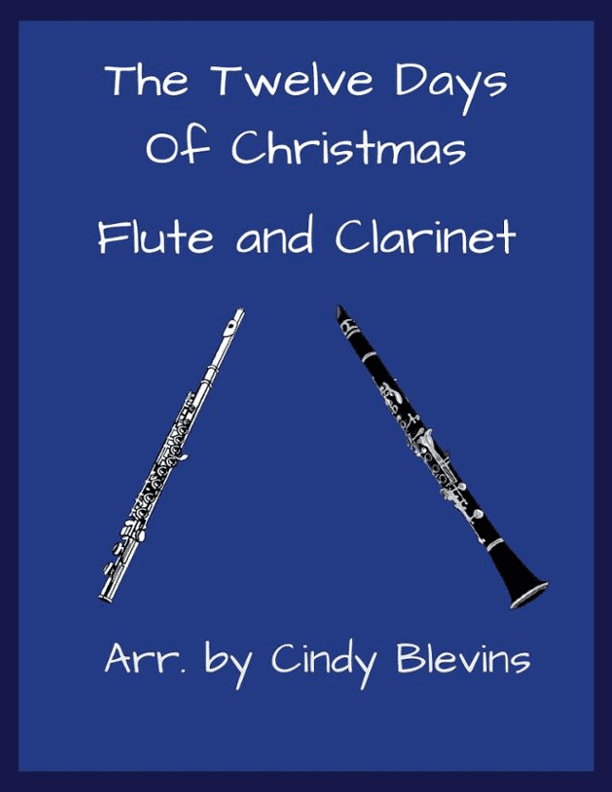 The Twelve Days of Christmas, Flute and Clarinet (arr. Cindy Blevins)