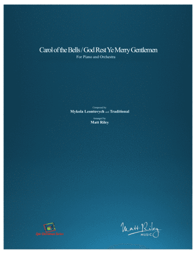 Carol of the Bells / God Rest Ye Merry Gentlemen - Piano and Orchestra (arr. Matt Riley)