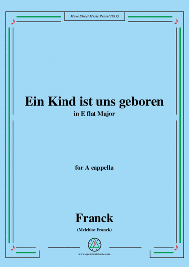 Franck-Ein Kind ist uns geboren,in E flat Major,for A cappella (arr. MSM)