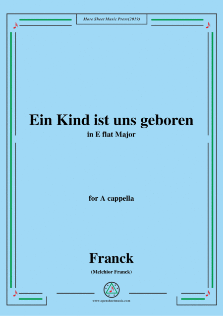 Franck-Ein Kind ist uns geboren,in E flat Major,for A cappella (arr. MSM)