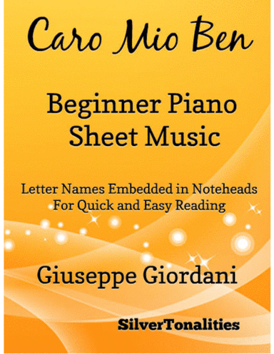 Caro Mio Ben Beginner Piano Sheet Music (arr. SilverTonalities)