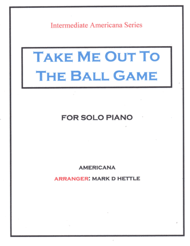 Take Me Out To The Ball Game (arr. Mark D Hettle)