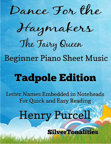 Dance for the Haymakers the Fairy Queen  Beginner Piano Sheet Music 2nd Edition (arr. SilverTonalities)