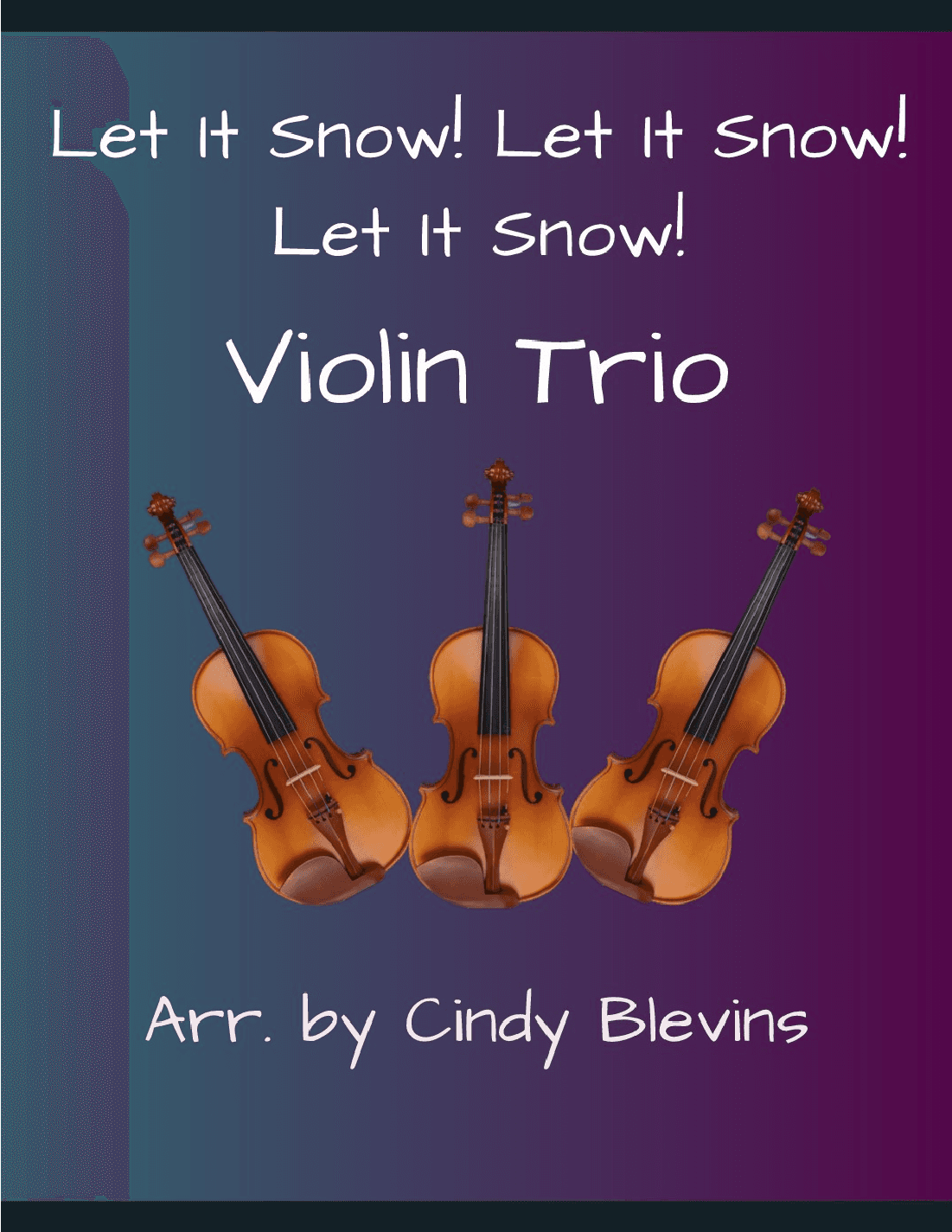Let It Snow! Let It Snow! Let It Snow! (arr. Cindy Blevins)