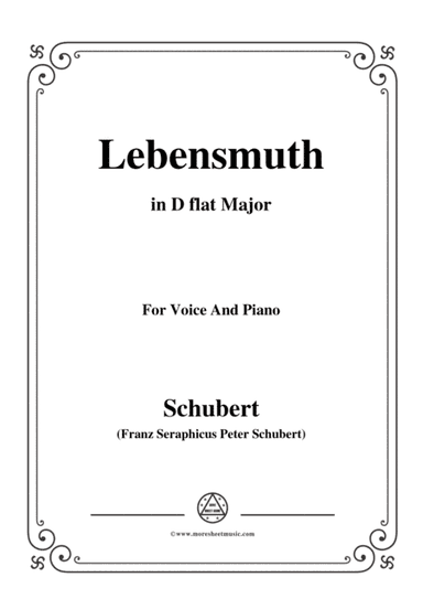 Schubert-Lebensmuth,in D flat Major,for Voice&Piano (arr. MSM)