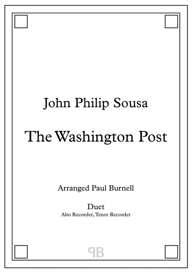 The Washington Post, arranged for duet: Alto and Tenor Recorder (arr. Paul Burnell)