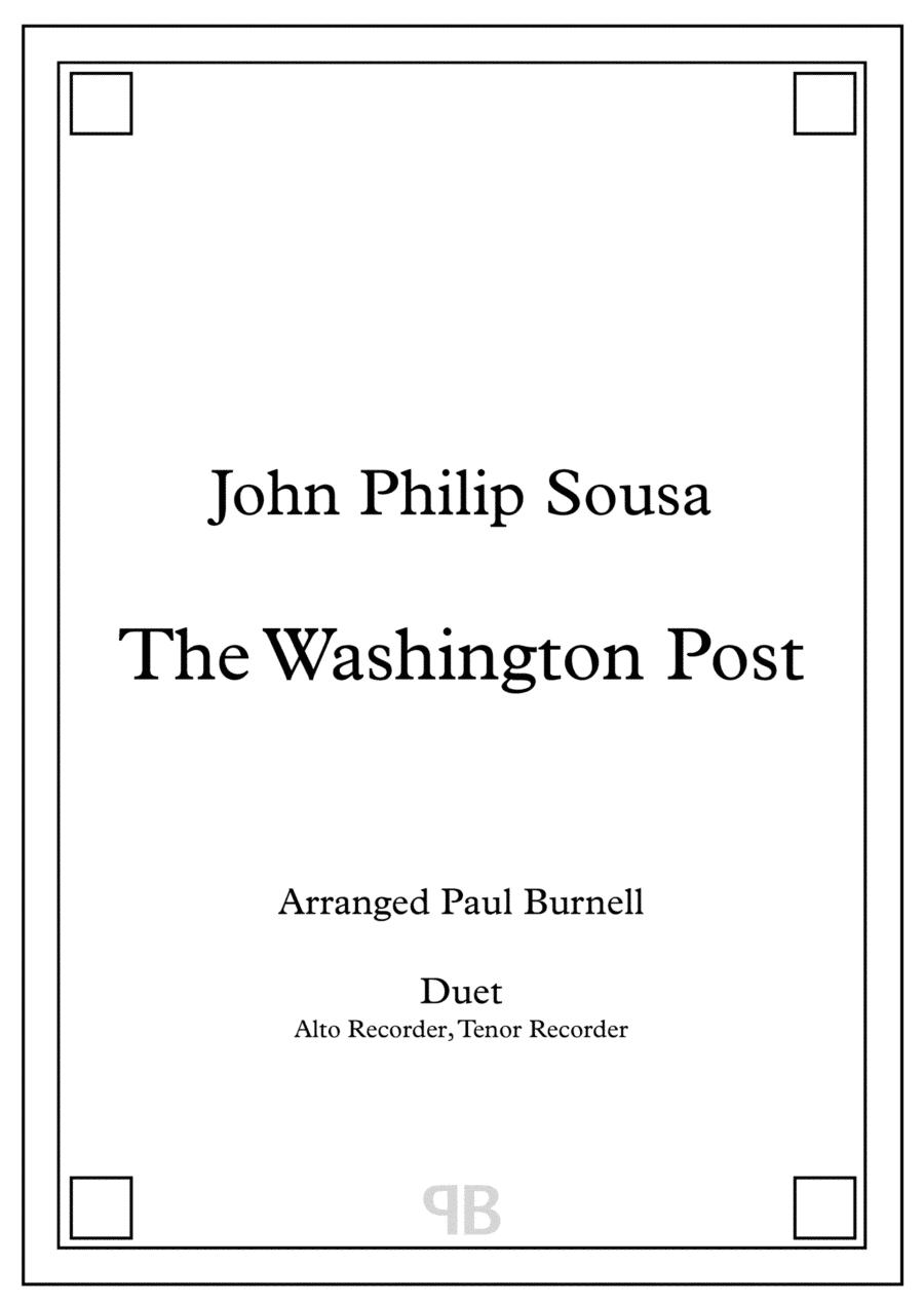 The Washington Post, arranged for duet: Alto and Tenor Recorder (arr. Paul Burnell)