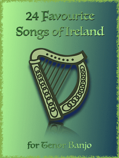 24 Favourite Songs of Ireland, for Tenor Banjo Tab CGDA (arr. David McKeown)