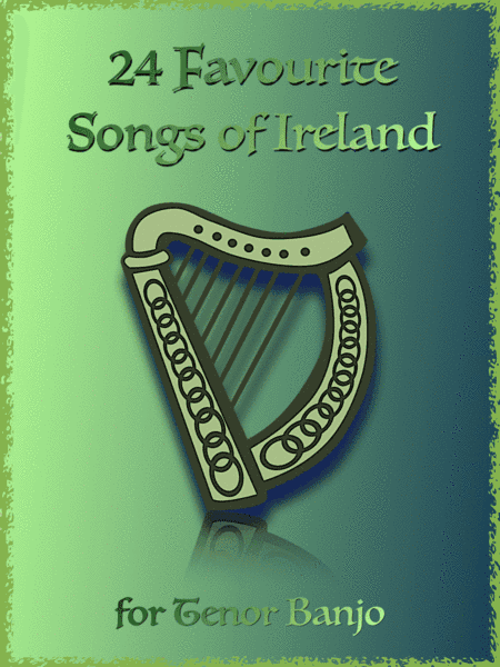 24 Favourite Songs of Ireland, for Tenor Banjo Tab CGDA (arr. David McKeown)