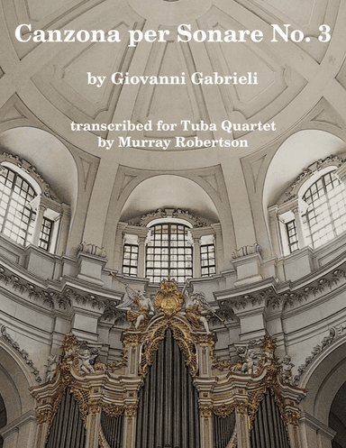 Canzona per Sonare No. 3 (Tuba/Euphonium Quartet) (arr. Murray Robertson)