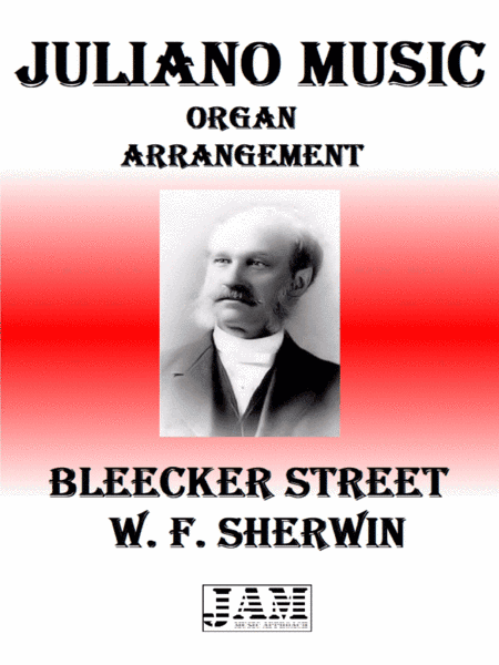 BLEECKER STREET - W. F. SHERWIN (HYMN - EASY ORGAN) (arr. Juliano Music)