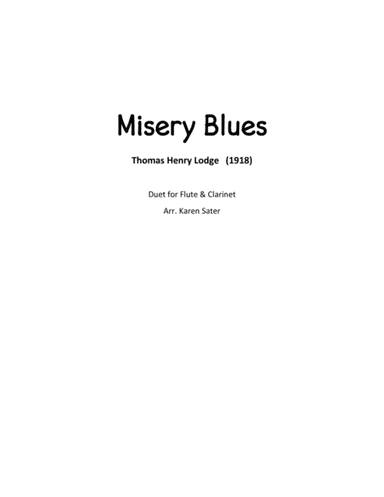 Misery Blues, Henry Lodge 1918,  Flute and Clarinet duet (arr. Published by KS through Sheet Music Plus)
