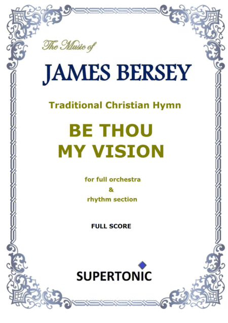 Be Thou My Vision - Conductor's score & complete set of orchestral parts (arr. James Bersey)