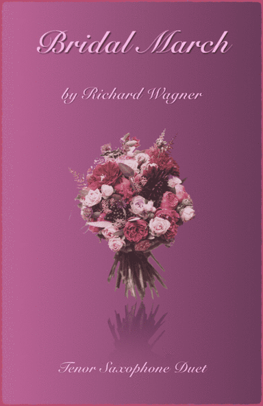 Bridal March, "Here Comes The Bride", Tenor Saxophone Duet (arr. David McKeown)