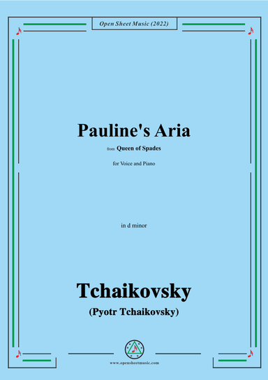 Tchaikovsky-Pauline's Aria,from Queen of Spades,in d minor,for Voice and Piano (arr. OSM Press)