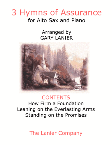 3 HYMNS OF ASSURANCE (for Alto Sax and Piano with Score/Parts) (arr. Gary Lanier)