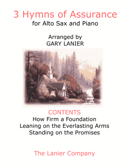 3 HYMNS OF ASSURANCE (for Alto Sax and Piano with Score/Parts) (arr. Gary Lanier)