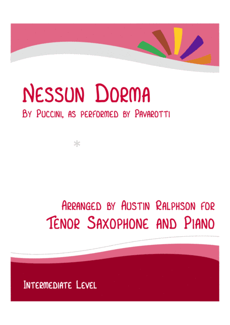 Nessun Dorma - tenor sax and piano with FREE BACKING TRACK to play along (arr. Austin Ralphson)