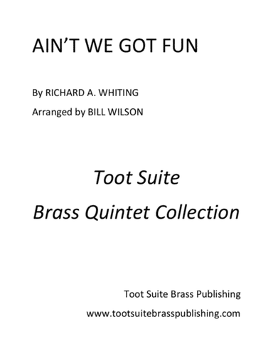Ain't We Got Fun (arr. Bill Wilson)