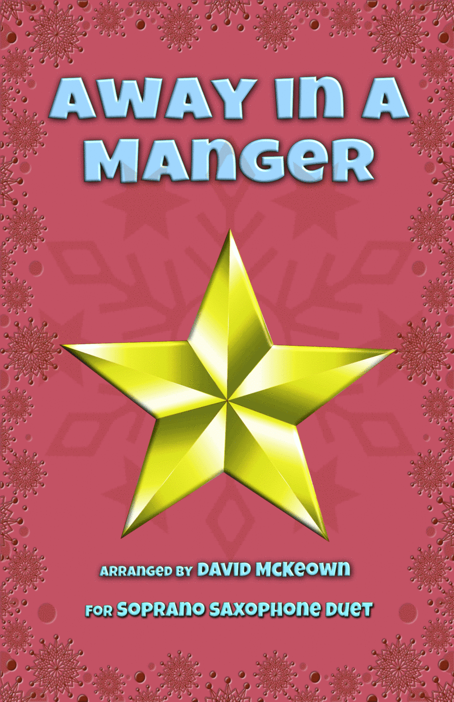 Away in a Manger, Jazz Style, for Soprano Saxophone Duet (arr. David McKeown)