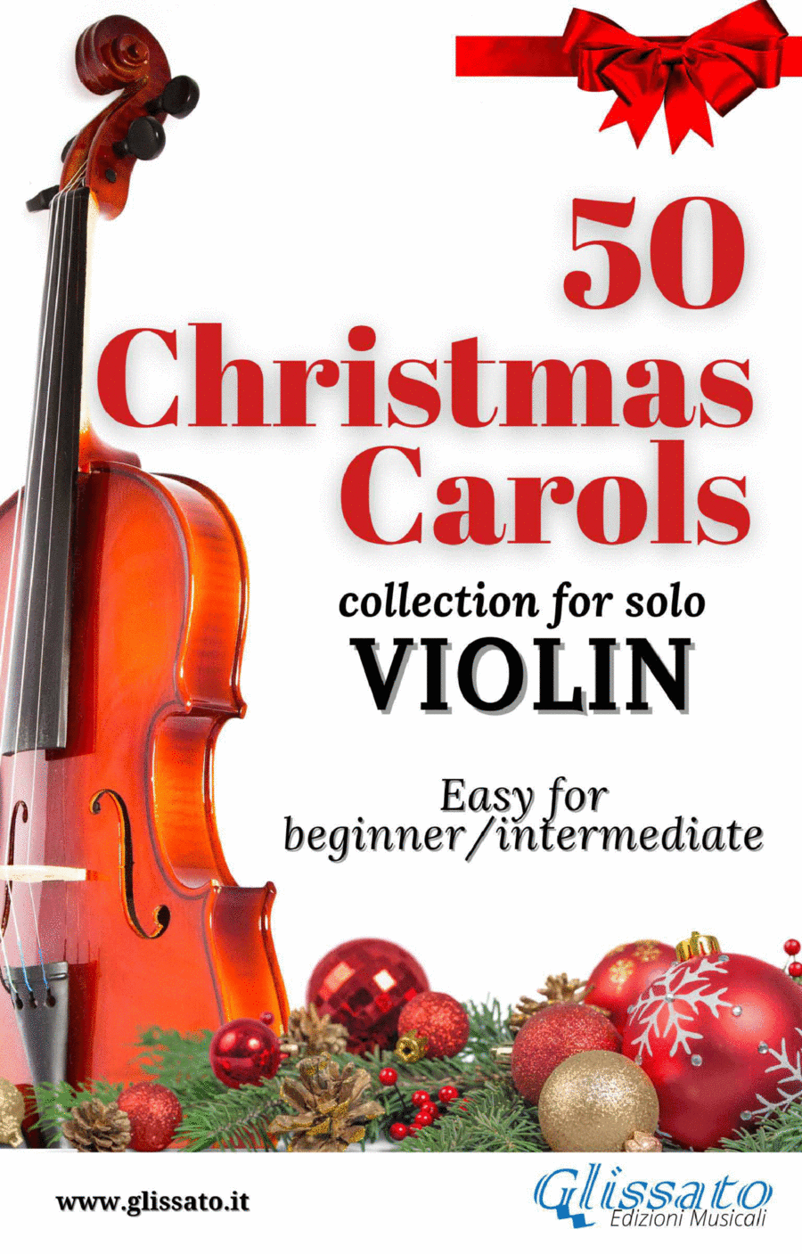 50 Christmas Carols for solo Violin (arr. Glissato Music Publishing)
