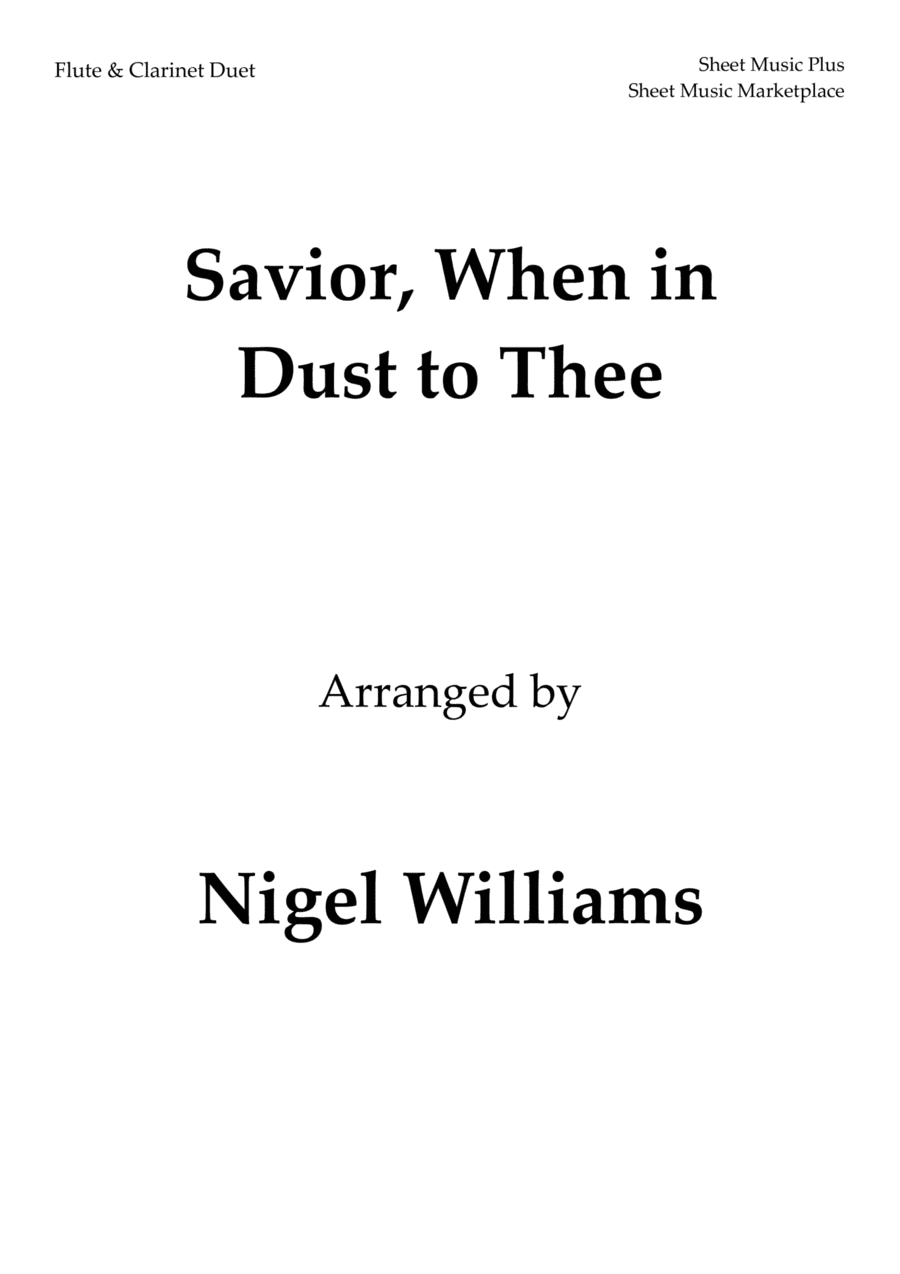 Savior, When in Dust to Thee, for Flute and Clarinet Duet (arr. Nigel Williams)