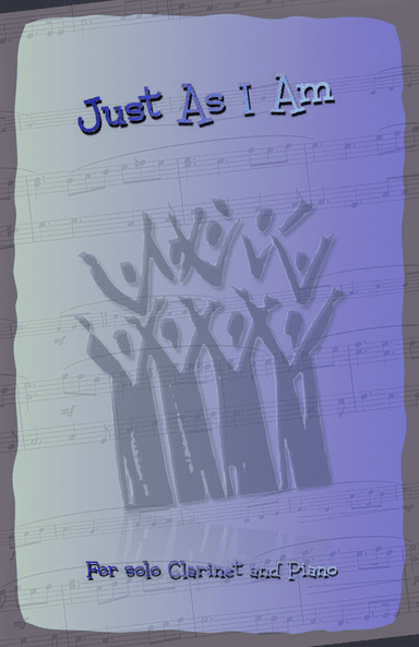 Just As I Am, Gospel Hymn for Clarinet and Piano (arr. David McKeown)
