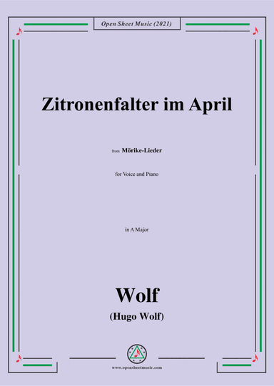 Wolf-Zitronenfalter im April,in A Major,IHW 22 No.18,from Morike-Lieder,for Voice and Piano (arr. Open Cloud)
